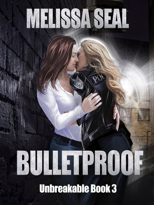 Title details for Bulletproof by Melissa Seal - Available